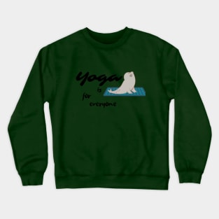 yoga is for everyone Crewneck Sweatshirt